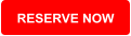 RESERVE NOW