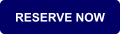 RESERVE NOW