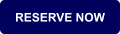 RESERVE NOW