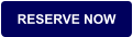 RESERVE NOW